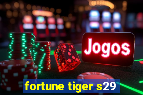 fortune tiger s29